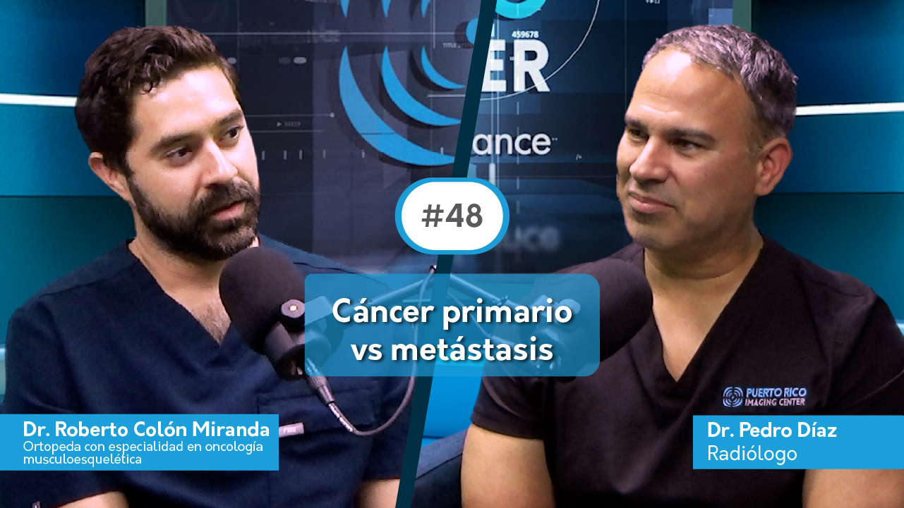 Podcast: Cáncer primario o metástasis ósea: entiende la diferencia